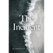 The Incident