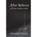 After Rebecca and Other Mystery Stories