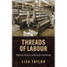 Threads of Labour: Tapestry of an Ex-Industrial Community
