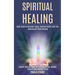 Spiritual Healing: Reiki Guide to Increase Energy, Improve Health, and Feel Amazing With Reiki Healing (Ancient Healing Power to Increase Energy, Awak