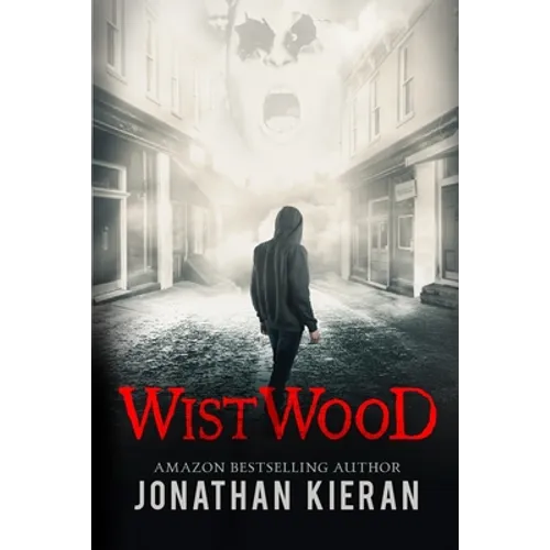 Wistwood: A dark supernatural thriller