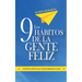 Los 9 hábitos de la gente feliz: Potentes hábitos que transformarán tu vida.