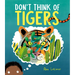 Don't Think of Tigers