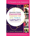 Raising Your Daughter Through the Joys, Tears &