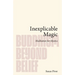 Inexplicable Magic: Meditation for Mystics