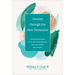 Journey Through the New Testament: Understanding the Purpose, Themes, and Practical Implications of Each New Testament Book of the Bible