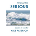 You Can't Be Serious: Essays in Wonder