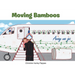 Moving Bamboos