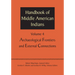 Handbook of Middle American Indians, Volume 4: Archaeological Frontiers and External Connections