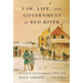 Law, Life, and Government at Red River, Volume 1: Settlement and Governance, 1812-1872