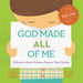 God Made All of Me: A Book to Help Children Protect Their Bodies