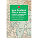 New Zealand Place Names: Common, Contested and Curious Names from Aotearoa to Zalatown