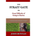 The Strait Gate: Or, Great Difficulty of Going to Heaven