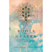 With Roots in Heaven: One Woman's Passionate Journey Into the Heart of Her Faith