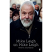Mike Leigh on Mike Leigh
