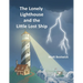 The Lonely Lighthouse and the Little Lost Ship