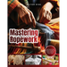 Mastering Ropework: Learn the Basics of Home Wiring and Tackle DIY Electrical Projects with Confidence: Step-by-Step Guide for Beginners t