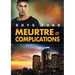 Meurtre Et Complications: Volume 1