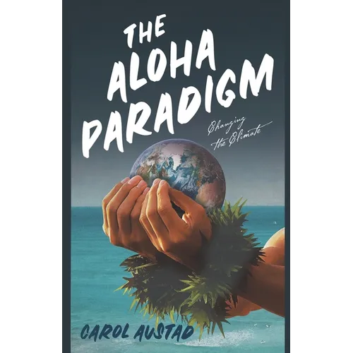 The Aloha Paradigm: Changing the Climate