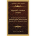 Ingersoll's Greatest Lectures: Containing Speeches And Addresses Never Before Printed Outside Of The Complete Works