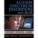 Autism Spectrum Disorders from A to Z: Assessment, Diagnosis... & More!