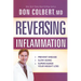 Reversing Inflammation: Prevent Disease, Slow Aging, and Super-Charge Your Weight Loss
