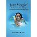 Jazz Mergirl: The True Story of Jazz Jennings, a Transgender Girl Born in a Boy's Body