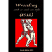 Wrestling catch-as-catch-can style (1912)
