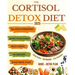 The Cortisol Detox Diet: Balance Hormones, Beat Stress, and Boost Your Energy in 21 Days - With 70+ Delicious Recipes to Help You Feel Amazing Every D