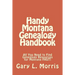 Handy Montana Genealogy Handbook: All You Need to Find Genealogy Resources for Montana FAST!