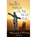 Nuestra Familia al Pie de la Cruz: Meditación de las Siete Palabras de Jesús en la Cruz