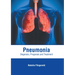 Pneumonia: Diagnosis, Prognosis and Treatment