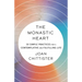 The Monastic Heart: 50 Simple Practices for a Contemplative and Fulfilling Life