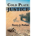 Cold Plate Justice