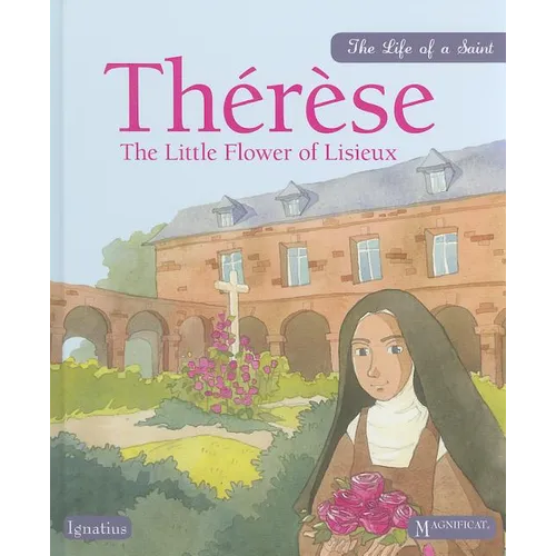 Therese: The Little Flower of Lisieux