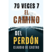 70 Veces 7: El CAMINO del PERDÓN