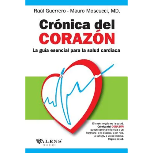 Cronica del corazon: La Guia Esencial para la Salud Cardiaca