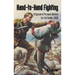 Hand-To-Hand Fighting: A System Of Personal Defence For The Soldier (1918)