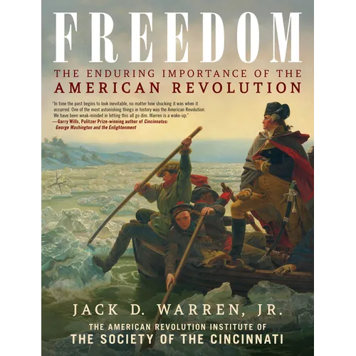 Freedom: The Enduring Importance of the American Revolution