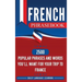 French Phrasebook: 2500 Popular Phrases and Words You'll Want for Your Trip to France