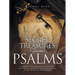 Secret Treasures from Psalms: Using Psalms 1-24 as a Map to the Treasure of God's Heart Toward You and as a Key to Unlock Insight and Daily Applicatio