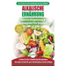 Alkalische Ernährung: Leitfaden Zur Natürlichen Wiederherstellung Und Ausgewogenheit Von Gesundheit Und Ph-wert Und Zur Schnellen Gewichtsabnahme (Büc
