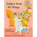 Frida's Wish for Wings