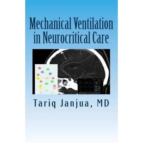 Mechanical Ventilation in Neurocritical Care