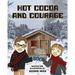 Hot Cocoa and Courage