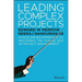 Leading Complex Projects: A Data-Driven Approach to Mastering the Human Side of Project Management