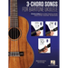 3-Chord Songs for Baritone Ukulele (G-C-D): Melody, Chords and Lyrics for D-G-B-E Tuning