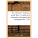 Le Vétérinaire-Praticien, Guide Dans l'Emploi de la Pharmacie Vétérinaire Des Campagnes. 5e Édition