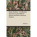 Native Trackers - A Collection of Articles on the Skills of African and Native American Trackers