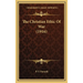The Christian Ethic Of War (1916)